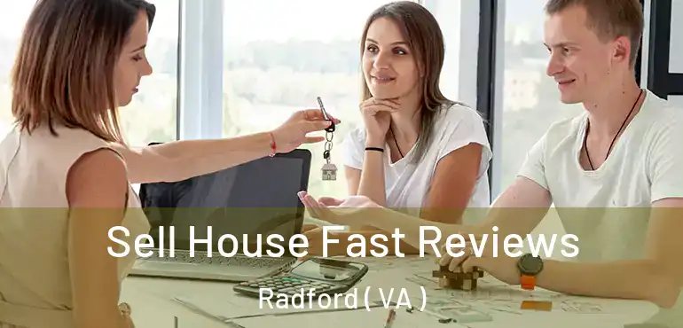  Sell House Fast Reviews Radford ( VA )