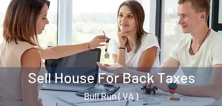  Sell House For Back Taxes Bull Run ( VA )