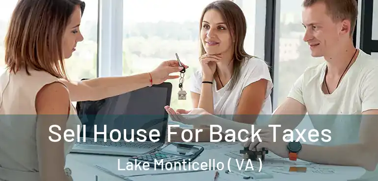  Sell House For Back Taxes Lake Monticello ( VA )
