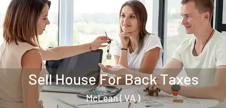  Sell House For Back Taxes McLean ( VA )