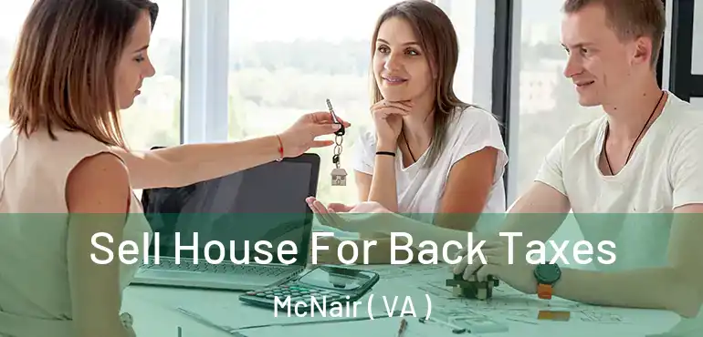  Sell House For Back Taxes McNair ( VA )