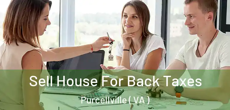  Sell House For Back Taxes Purcellville ( VA )