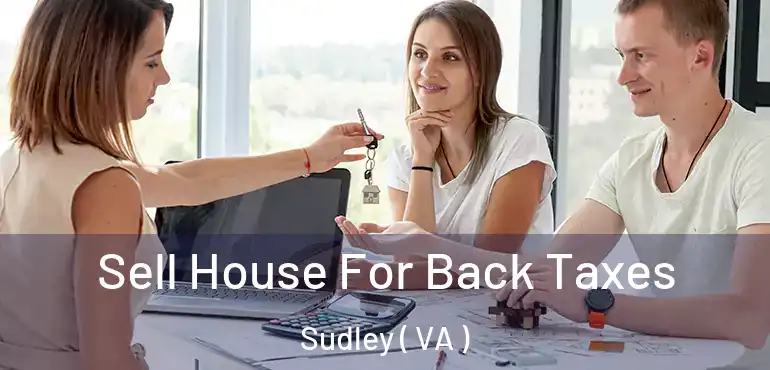 Sell House For Back Taxes Sudley ( VA )