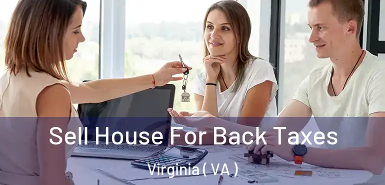  Sell House For Back Taxes Virginia ( VA )