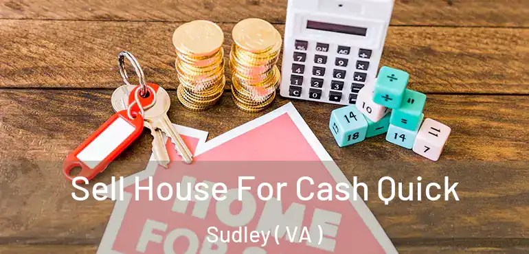  Sell House For Cash Quick Sudley ( VA )