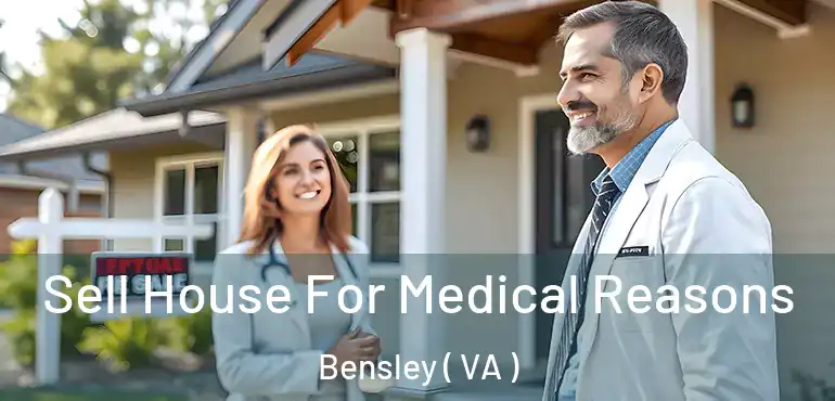  Sell House For Medical Reasons Bensley ( VA )