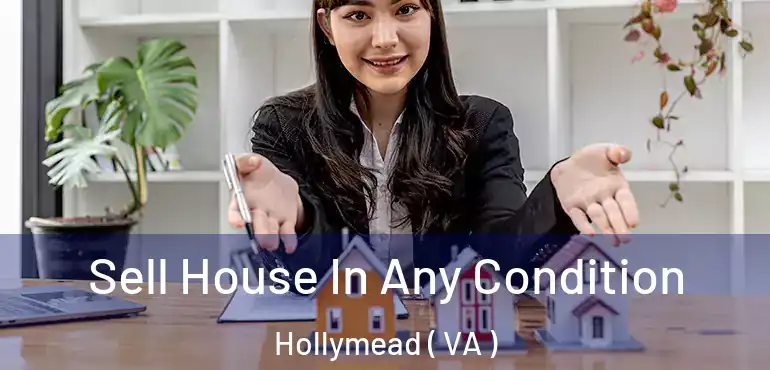  Sell House In Any Condition Hollymead ( VA )