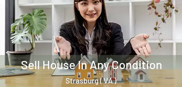  Sell House In Any Condition Strasburg ( VA )