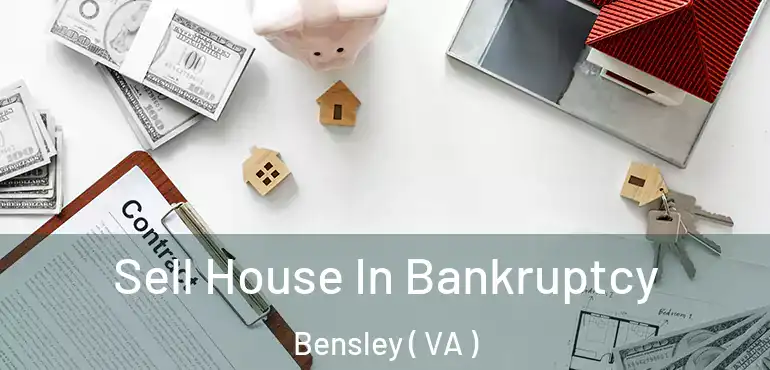  Sell House In Bankruptcy Bensley ( VA )