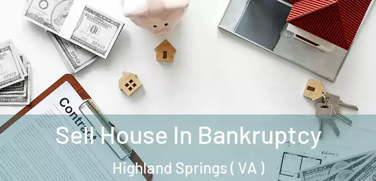  Sell House In Bankruptcy Highland Springs ( VA )