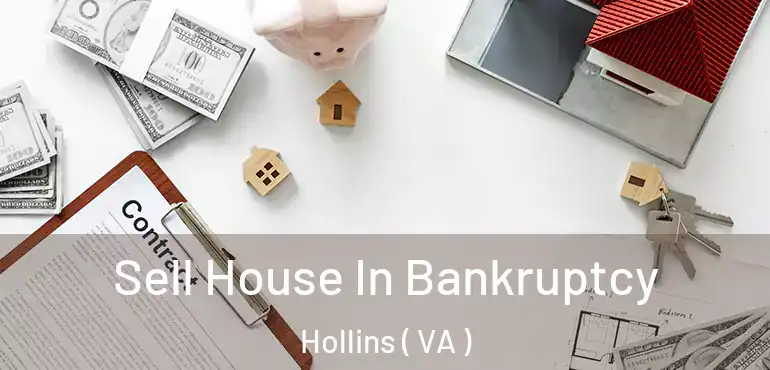  Sell House In Bankruptcy Hollins ( VA )