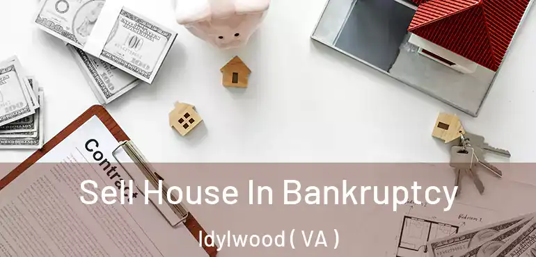  Sell House In Bankruptcy Idylwood ( VA )