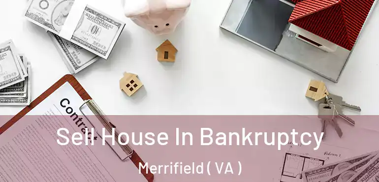  Sell House In Bankruptcy Merrifield ( VA )