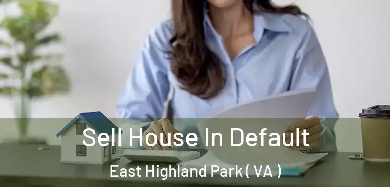  Sell House In Default East Highland Park ( VA )
