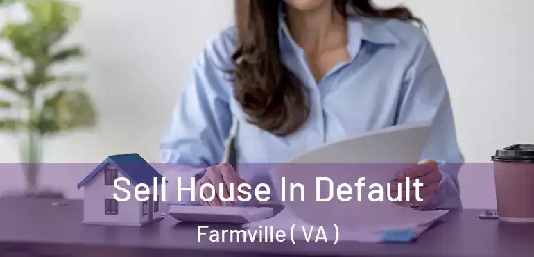  Sell House In Default Farmville ( VA )