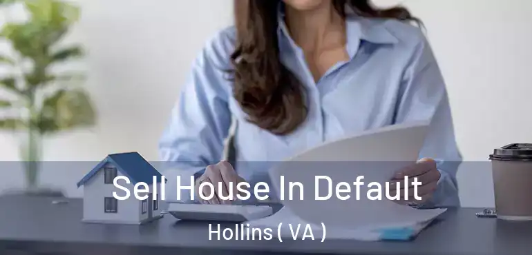  Sell House In Default Hollins ( VA )
