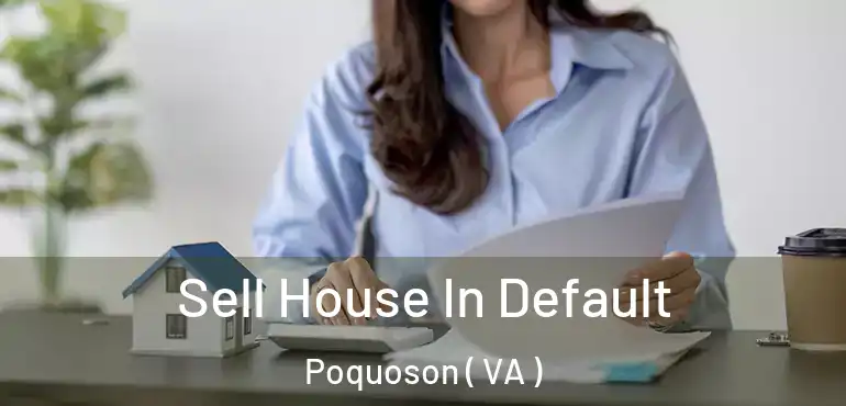  Sell House In Default Poquoson ( VA )