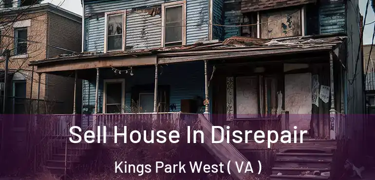  Sell House In Disrepair Kings Park West ( VA )