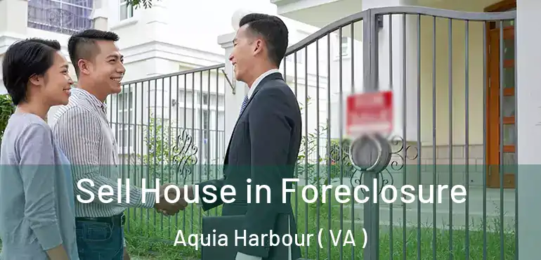  Sell House in Foreclosure Aquia Harbour ( VA )