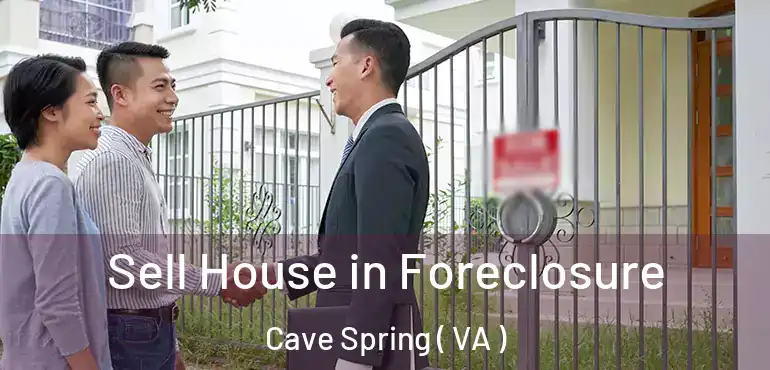  Sell House in Foreclosure Cave Spring ( VA )