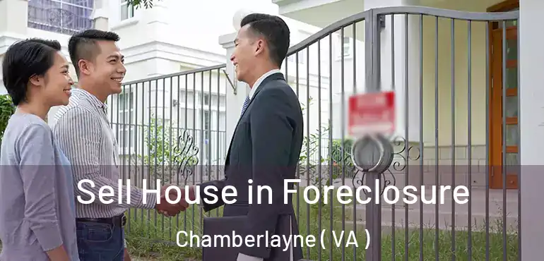  Sell House in Foreclosure Chamberlayne ( VA )