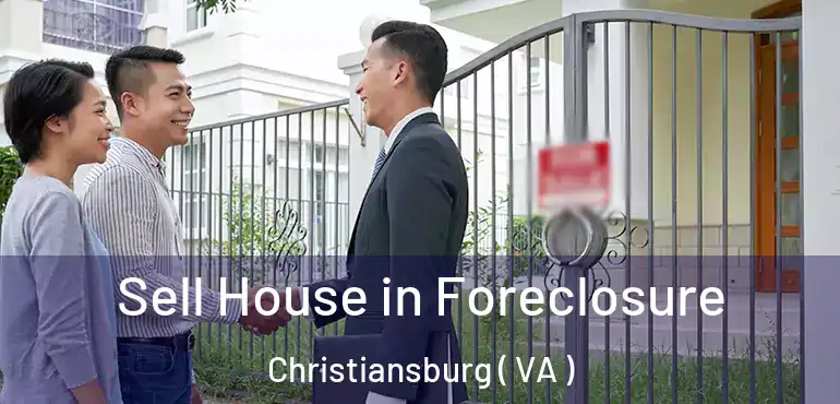  Sell House in Foreclosure Christiansburg ( VA )