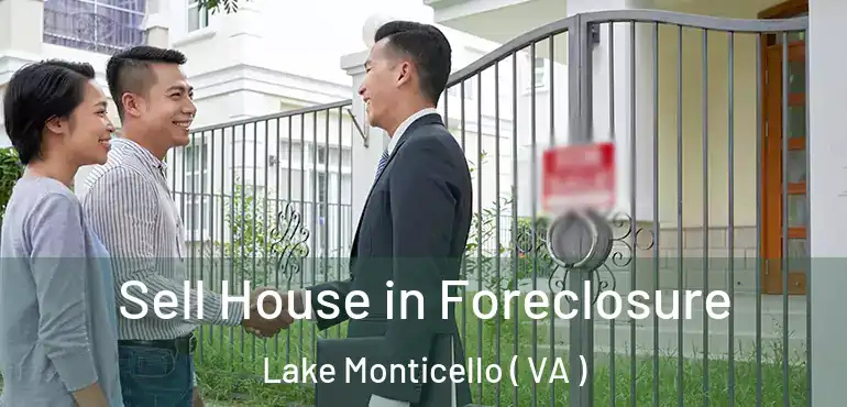  Sell House in Foreclosure Lake Monticello ( VA )