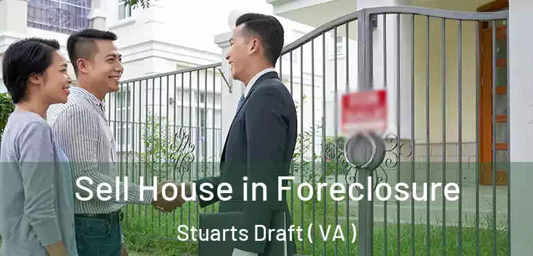  Sell House in Foreclosure Stuarts Draft ( VA )