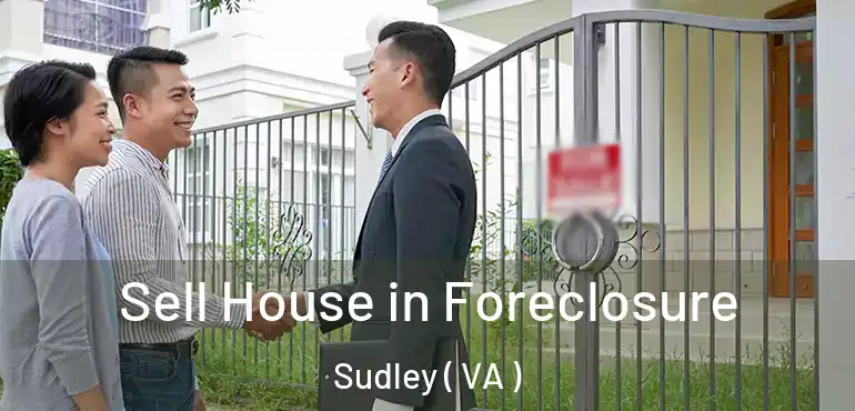  Sell House in Foreclosure Sudley ( VA )