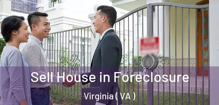  Sell House in Foreclosure Virginia ( VA )