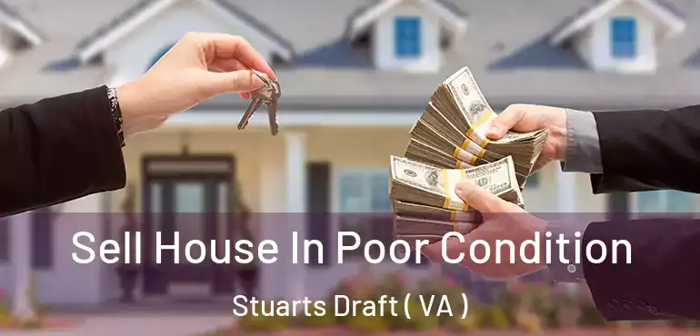  Sell House In Poor Condition Stuarts Draft ( VA )