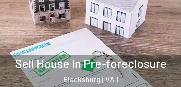  Sell House In Pre-foreclosure Blacksburg ( VA )