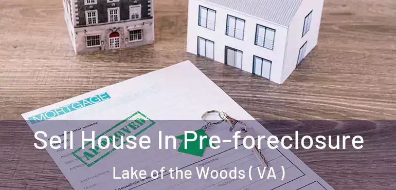  Sell House In Pre-foreclosure Lake of the Woods ( VA )