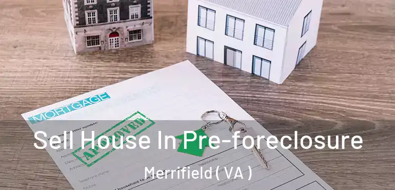  Sell House In Pre-foreclosure Merrifield ( VA )