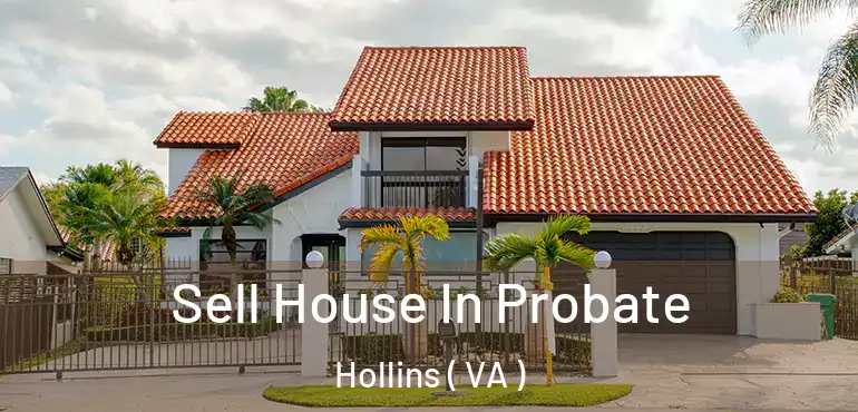  Sell House In Probate Hollins ( VA )