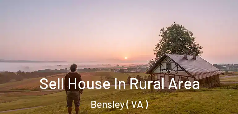  Sell House In Rural Area Bensley ( VA )