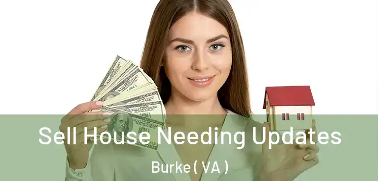  Sell House Needing Updates Burke ( VA )