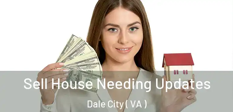  Sell House Needing Updates Dale City ( VA )