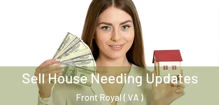  Sell House Needing Updates Front Royal ( VA )