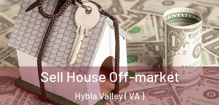  Sell House Off-market Hybla Valley ( VA )