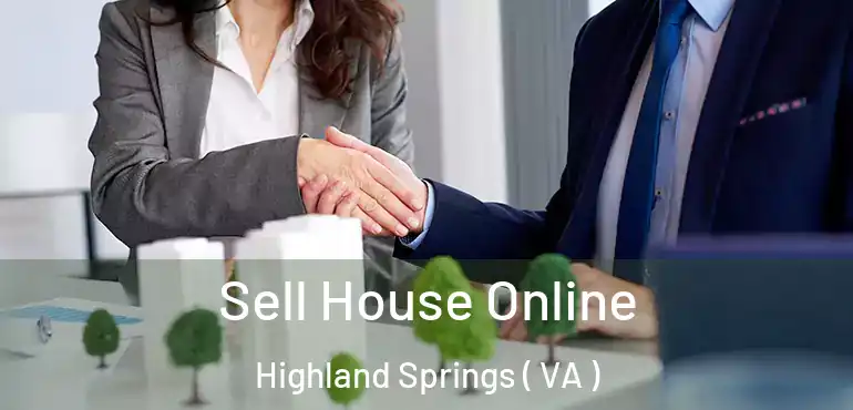  Sell House Online Highland Springs ( VA )