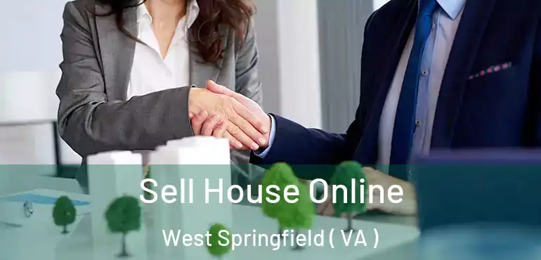  Sell House Online West Springfield ( VA )