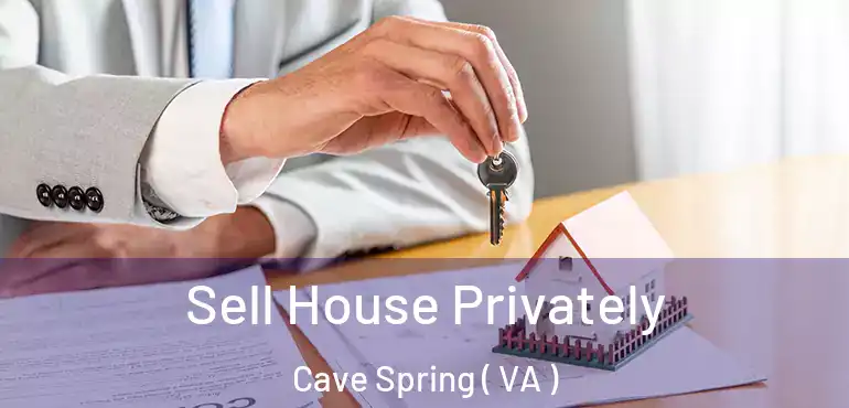  Sell House Privately Cave Spring ( VA )