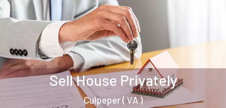 Sell House Privately Culpeper ( VA )