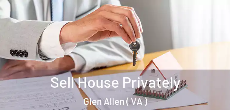  Sell House Privately Glen Allen ( VA )