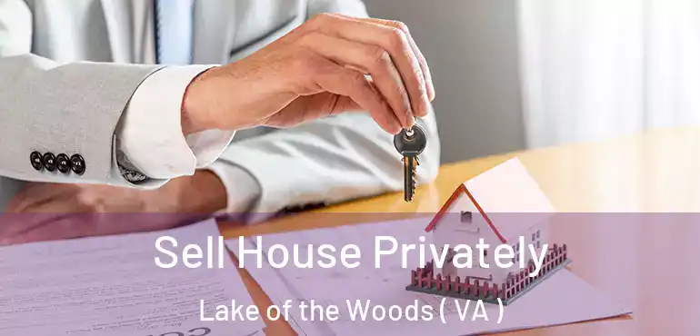  Sell House Privately Lake of the Woods ( VA )