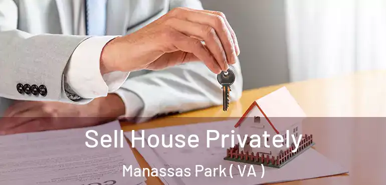  Sell House Privately Manassas Park ( VA )