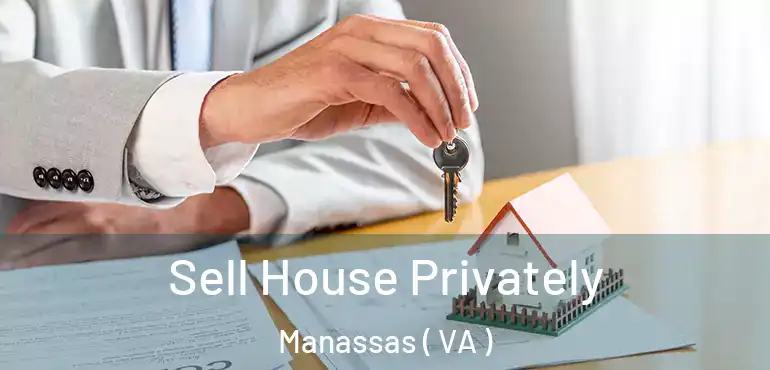  Sell House Privately Manassas ( VA )