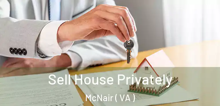  Sell House Privately McNair ( VA )
