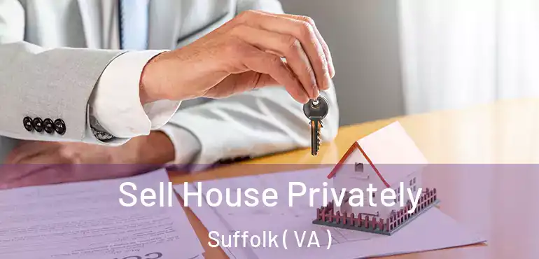  Sell House Privately Suffolk ( VA )